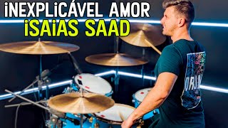 Inexplicável Amor  Isaias Saad  Luma Elpidio Drum Cover [upl. by Annekcm]