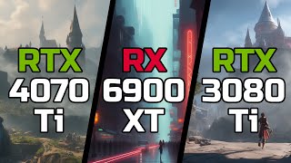 RTX 4070 Ti vs RX 6900 XT vs RTX 3080 Ti  Test in 9 Games [upl. by Lednew]