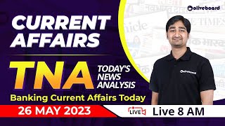 Banking Current Affairs  26 May Current Affairs 2023  Current Affairs For Bank amp Insurance Exam [upl. by Salman82]