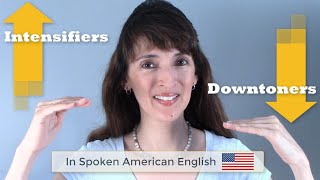 Intensifiers and Downtoners in American English Conversation [upl. by Tartaglia]