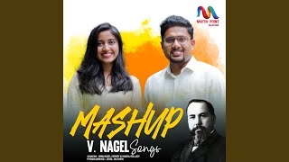 V Nagel Songs Mashup [upl. by Asertal631]