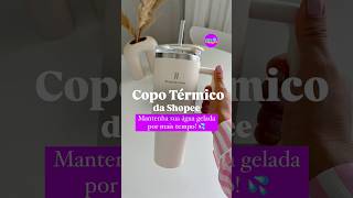 Copo Térmico com Tampa da Shopee [upl. by Pelson177]