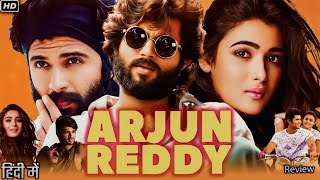 Arjun Reddy Full Movie In Hindi Dubbed  Vijay Deverakonda  Shalini Pandey  Review amp Facts HD [upl. by Haduhey]