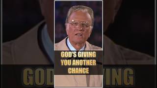 GODS GIVING YOU ANOTHER CHANCE  Billy Graham billigraham jesuschrist bible godlovesyou faith [upl. by Novi]