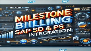 Milestone Billing SAP SD amp PS Integration [upl. by Noyr145]