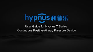 User Guide for Hypnus 7 Serise Continuous Positive Airway Pressure DeviceBPAP [upl. by Stormy]