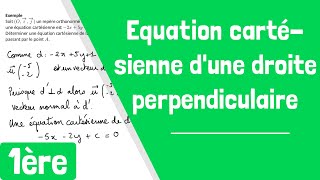 Comment déterminer une équation cartésienne dune droite perpendiculaire à une autre [upl. by Adriena303]