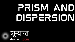 Prism and Dispersion  2  Cauchys Law Dispersive Power Achromatic Combination [upl. by Nwad]