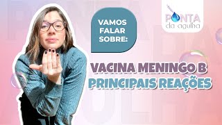 Vacina Meningo B Principais Reações [upl. by Ellord]