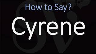 How do you Pronounce Cyrene [upl. by Doughman404]