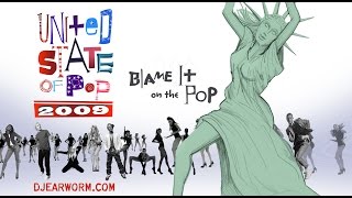 DJ Earworm  United State of Pop 2009 Blame It on the Pop [upl. by Atikihc326]