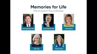 Memories For Life Participant Roundtable [upl. by Audwin]