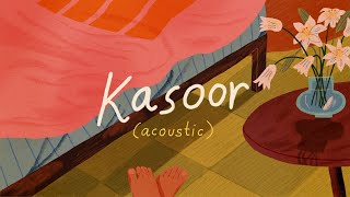 Kasoor Acoustic  Prateek Kuhad  Official Lyric Video 🌻✨ [upl. by Chrisse]