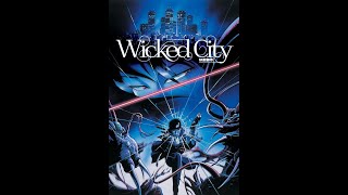 WICKED CITY  TAL VEZ LA MEJOR PELICULA DE ANIMACION QUE HALLA VISTO [upl. by Mast957]