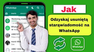 Jak odzyskać stare usunięte wiadomości WhatsApp  Przywróć czat WhatsApp bez kopii zapasowej [upl. by Acquah]