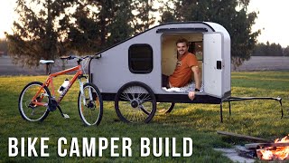 Building a Camper I can Tow with my Bike Detailed Build [upl. by Landau]