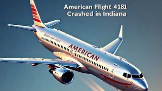 American Flight Eagle 4184 Crashed In Indiana Flight Crashes [upl. by Shute806]