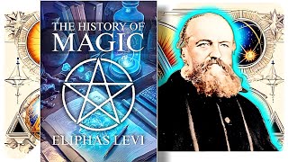 The History of Magic  Eliphas Levi 12 [upl. by Titus868]