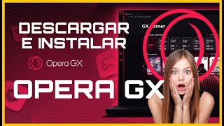 ✅ DESCARGAR e INSTALAR el NAVEGADOR OPERA GX Oficial [upl. by Salem]