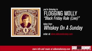 Flogging Molly  Black Friday Rule Live [upl. by Elag]