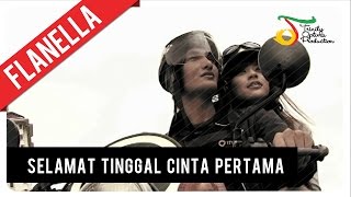 Flanella  Selamat Tinggal Cinta Pertama  VC Trinity [upl. by Adil]