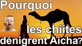 Pourquoi les chiites dénigrent Aicha [upl. by Aggri284]