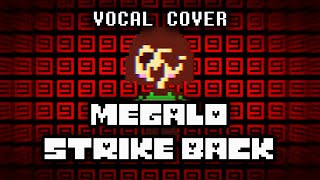 Megalo Strike Back Vocal Cover 【Chai】 [upl. by Nashner921]