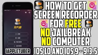 How To Screen Record iOS 10 amp 9  935 FREE NO JAILBREAK NO COMPUTER iPhone iPad amp iPod Touch [upl. by Noruq638]