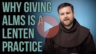 Almsgiving As a Lenten Practice [upl. by Geilich71]