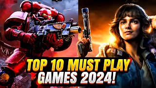 The Best Games Of 2024 You Can’t Miss Top 10 Countdown  Top10Hype [upl. by Corissa]