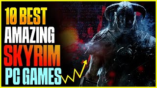 TOP 10 Best Games Like Skyrim To Play In 2024 [upl. by Nhguavoj]