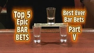 Top 5 Best Ever BAR TRICKS Epic BAR BETS Top 5 Part 5 [upl. by Zosema]