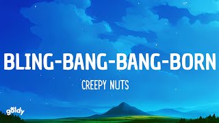 BlingBangBangBorn  Creepy Nuts Lyrics [upl. by Petronia]