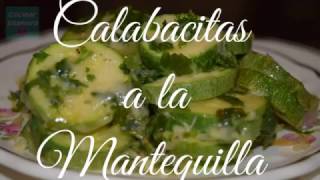 Calabacitas a la Mantequilla  Suscríbete a Cocinar Enamora [upl. by Adnahsed]