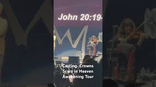 Casting crowns Scars in Heavenchristianartist worshipconcert castingcrowns [upl. by Eltsyek]