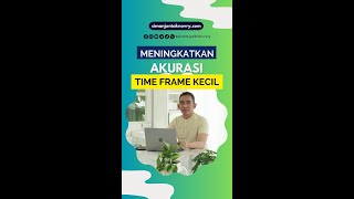 Tips Meningkatkan Akurasi Time Frame Kecil [upl. by Ingram581]