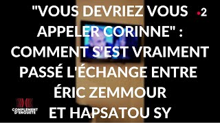 Complément denquête Zemmour quotVeni Vidi Vichyquot   Léchange entre Eric Zemmour et Hapsatou Sy [upl. by Thury293]