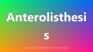 Anterolisthesis  Medical Definition [upl. by Sousa641]