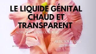 Le liquide génital chaud et transparent [upl. by Levana340]