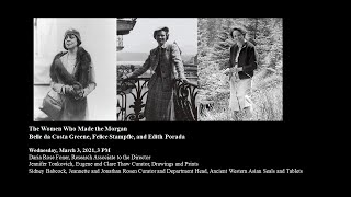 The Women Who Made the Morgan Belle da Costa Greene Felice Stampfle and Edith Porada [upl. by Imogene]