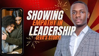 Showing Empathy in Leadership for Improved Team Performance empathyinleadership leadwithempathy [upl. by Nois944]