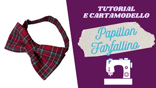 Come realizzare un Papillon farfallino tutorial facile con misure [upl. by Nosaes]