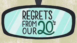 Regrets From Our 20s [upl. by Tollmann]