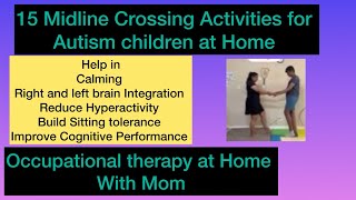 15 Mid line crossing Activities to Reduce Hyperactivity l Occupational Therapy for Autism at Home [upl. by Ellenet]