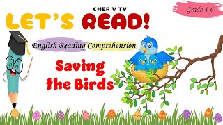 Lets Read Saving The Bird English Reading Comprehension for grade 46 Enjoy Reading [upl. by Asilak486]