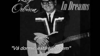 Roy Orbison  in dreams tradução [upl. by Aserahs37]