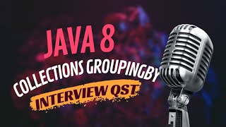 Java 8 CollectorsgroupingBy Key Interview QampA [upl. by Emerson]