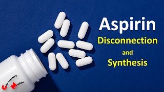 Aspirin Disconnection and Synthesis [upl. by Archle894]