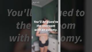 Ostomy Myth Life Will Revolve Around the Restroom [upl. by Eenert626]