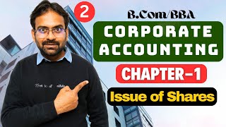 Corporate Accounting Chapter1  Part2  Issue of Shares  BComBBA [upl. by O'Rourke]